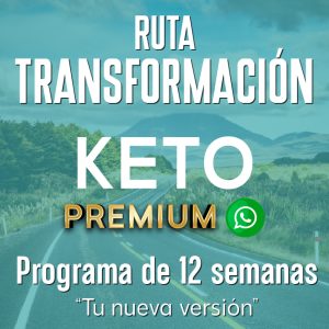 Ruta Transformación: Keto - 12 Semanas PREMIUM