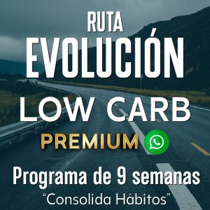 Ruta Evolución: Low Carb - 9 Semanas PREMIUM