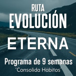 Ruta Evolución: Eterna – 9 Semanas
