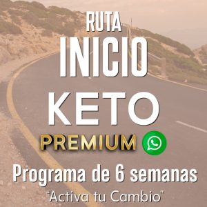 Ruta Inicio: Keto – 6 Semanas PREMIUM